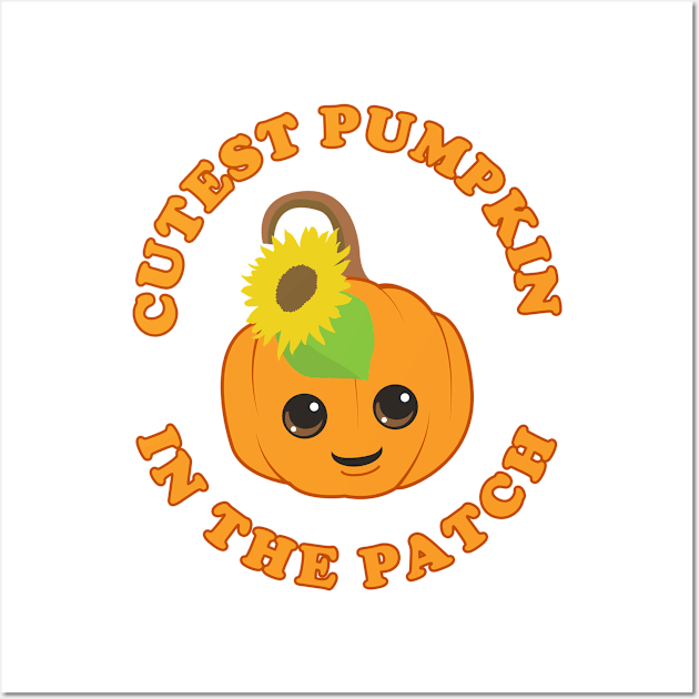 Cutest Pumpkin In The Patch Wall Art by JustCreativity